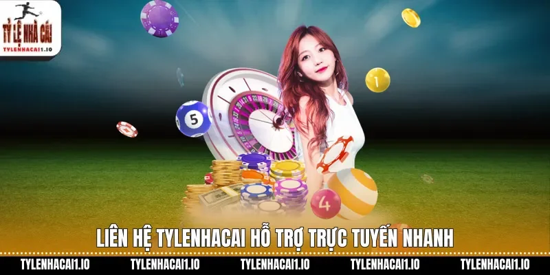 Liên Hệ Tylenhacai Nhanh Chóng Và Thuận Tiện Nhất 1 Liên hệ tylenhacai hỗ trợ trực tuyến nhanh